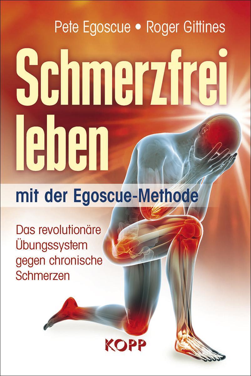 Cover: 9783864457432 | Schmerzfrei leben mit der Egoscue-Methode | Pete Egoscue (u. a.)
