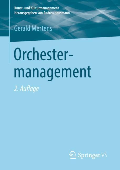 Cover: 9783658226176 | Orchestermanagement | Gerald Mertens | Taschenbuch | Springer VS
