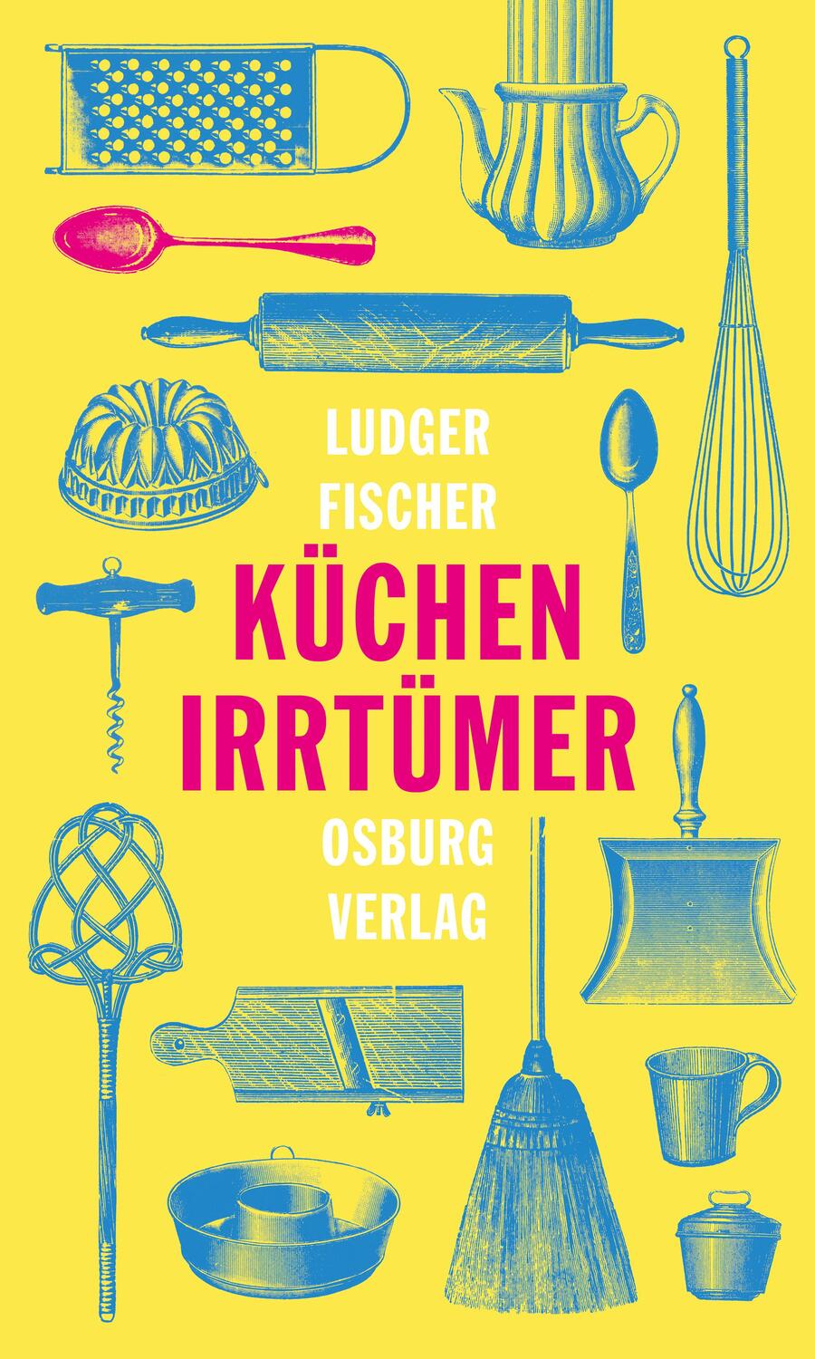 Cover: 9783955102180 | Küchenirrtümer | Ludger Fischer | Buch | Deutsch | 2020
