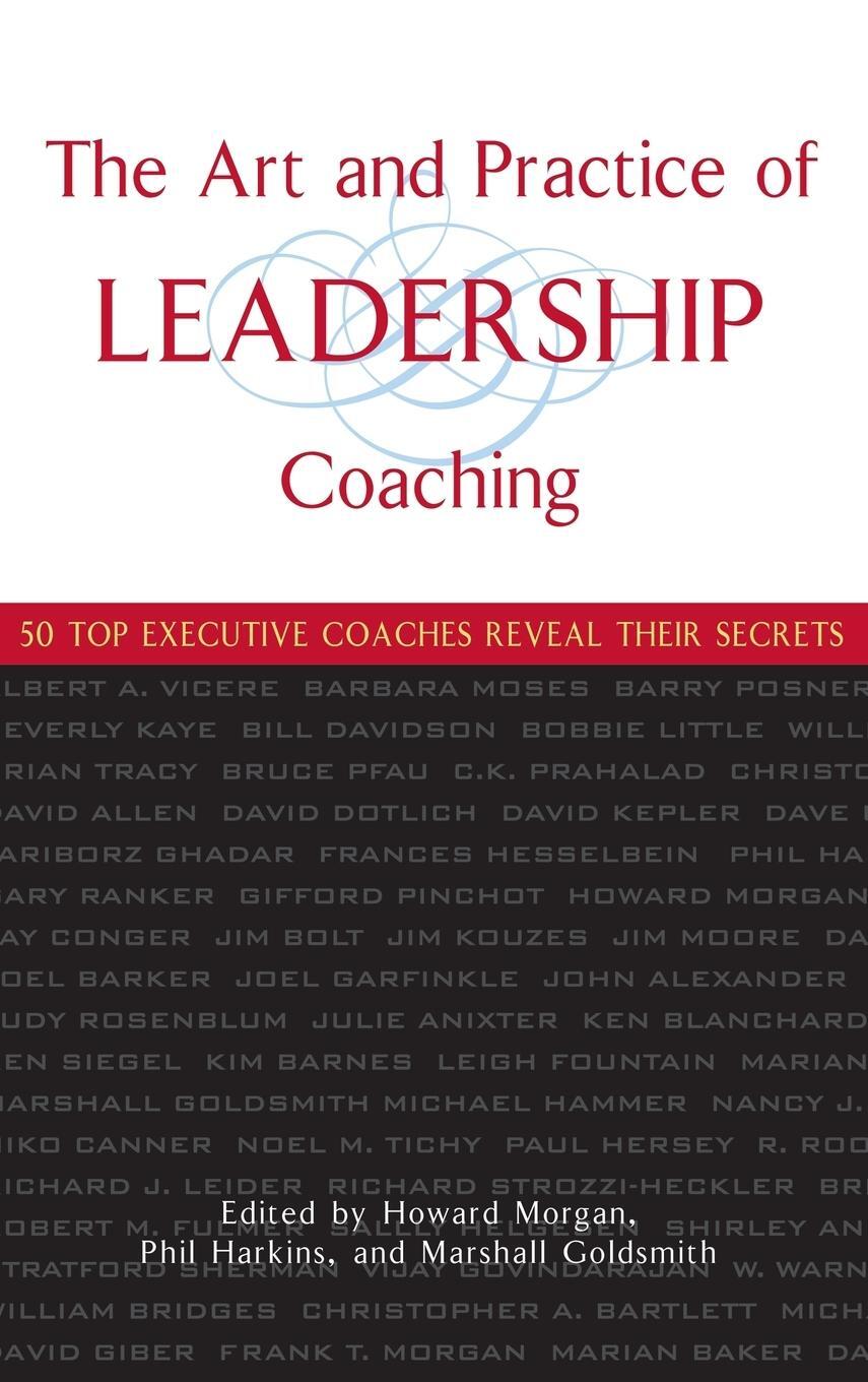 Cover: 9780471705468 | The Art and Practice of Leadership Coaching | Howard Morgan | Buch