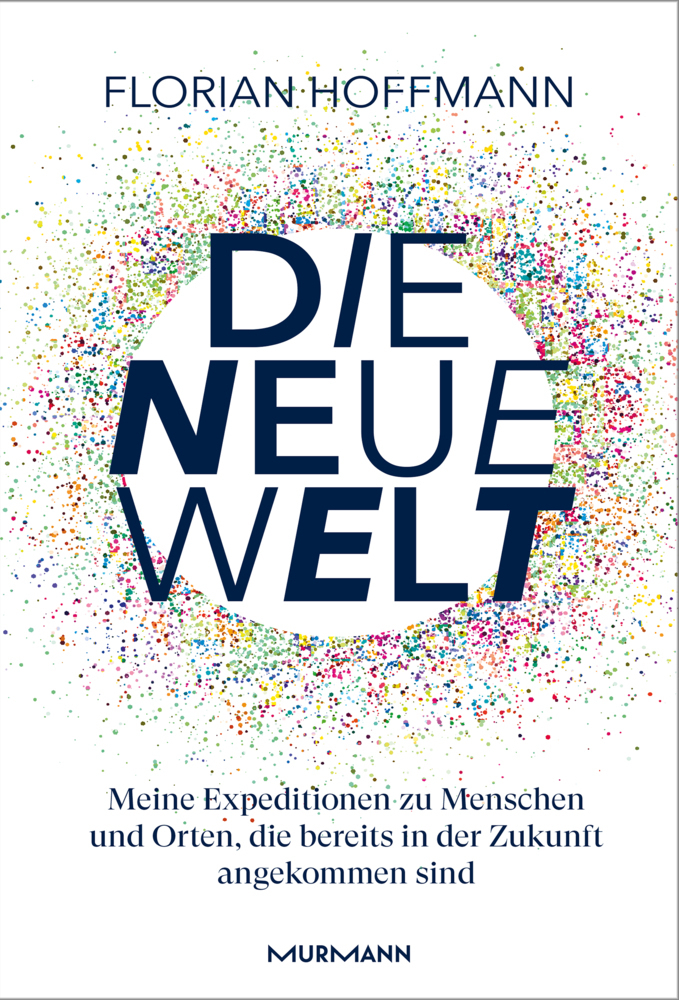 Cover: 9783867747189 | Die Neue Welt | Florian Hoffmann | Buch | 223 S. | Deutsch | 2022