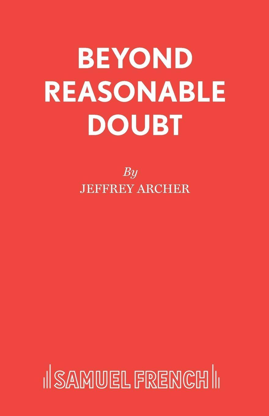 Cover: 9780573016769 | Beyond Reasonable Doubt | Jeffrey Archer | Taschenbuch | Paperback