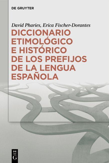 Cover: 9783111329291 | Diccionario etimológico e histórico de los prefijos de la lengua...