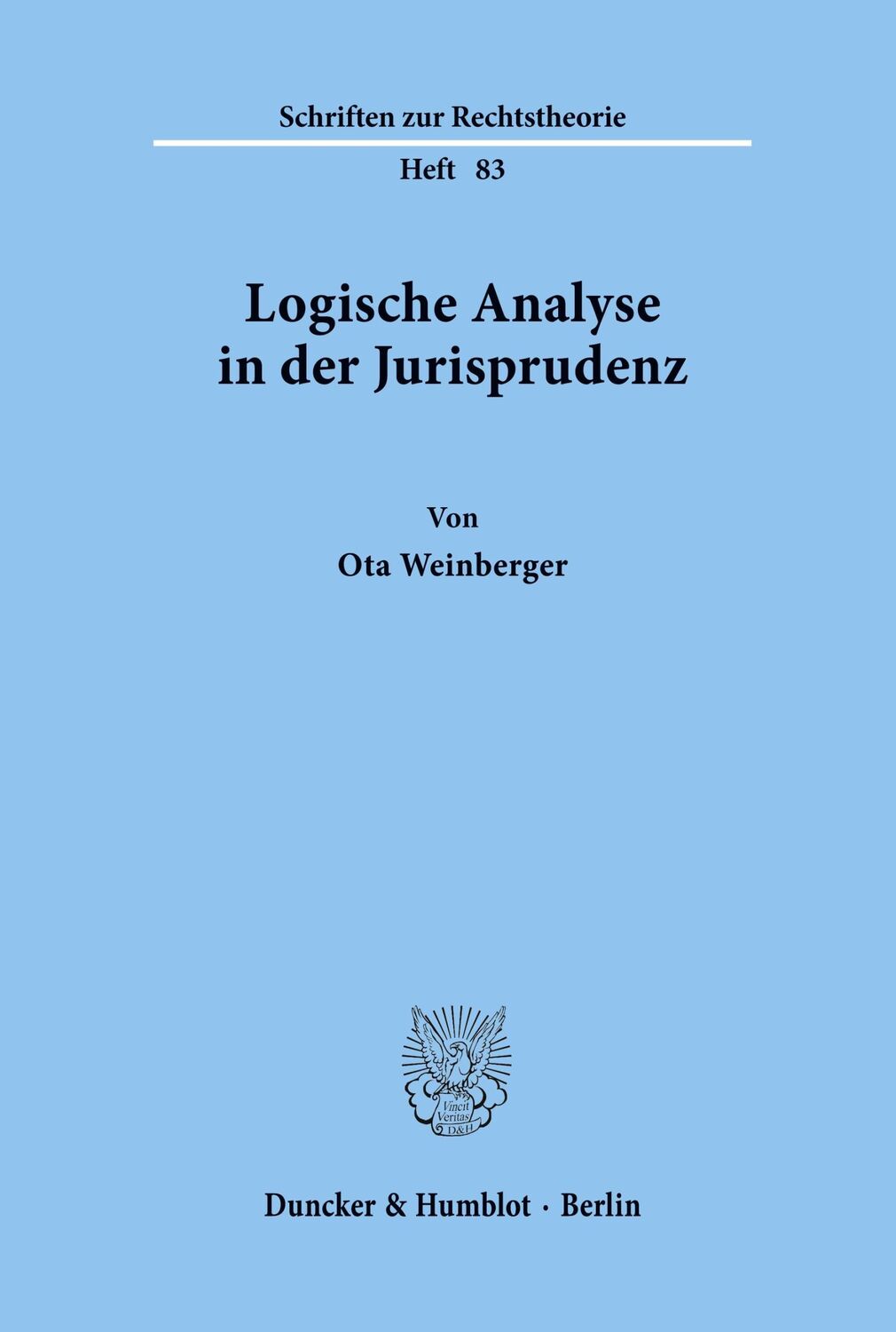 Cover: 9783428044160 | Logische Analyse in der Jurisprudenz. | Ota Weinberger | Taschenbuch