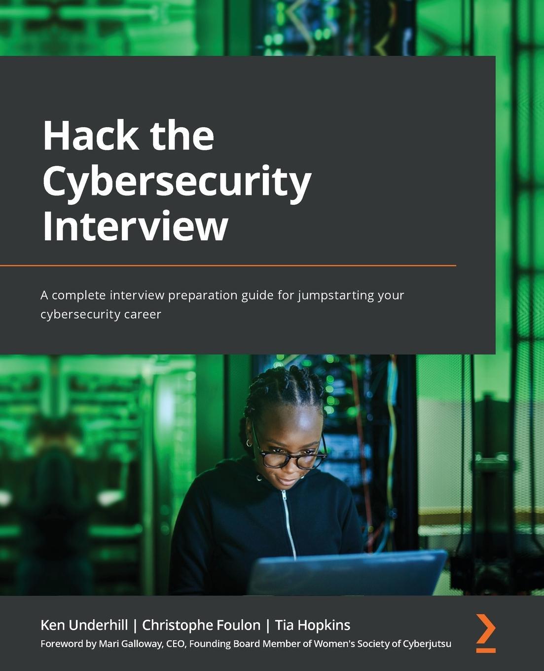 Cover: 9781801816632 | Hack the Cybersecurity Interview | Ken Underhill (u. a.) | Taschenbuch