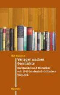 Cover: 9783835307575 | Verleger machen Geschichte | Olaf Blaschke | Buch | 667 S. | Deutsch