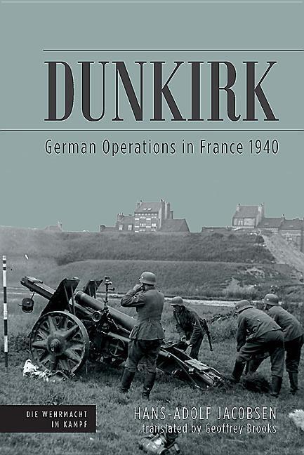 Cover: 9781612006598 | Dunkirk: German Operations in France 1940 | Hans-Adolf Jacobsen | Buch