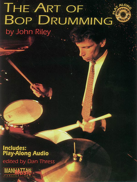 Cover: 29156097658 | The Art of Bop Drumming | John Riley | Buch + CD | EAN 0029156097658