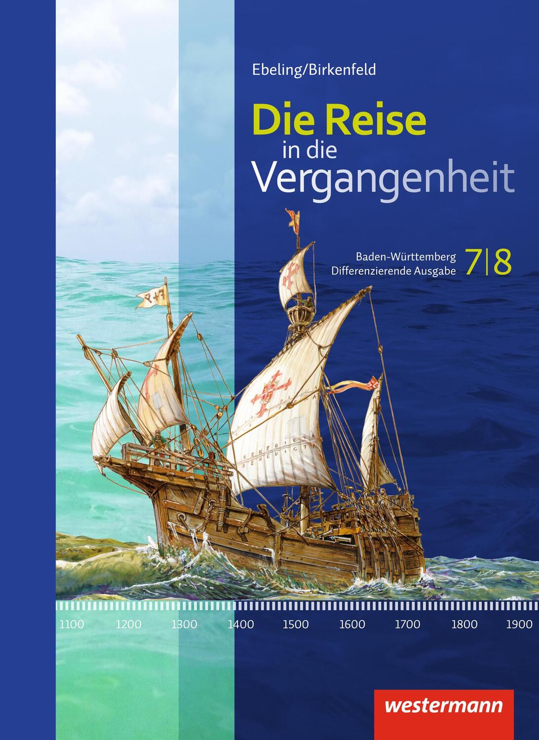 Cover: 9783141107814 | Die Reise in die Vergangenheit 7 7 8. Schülerband. Baden-Württemberg