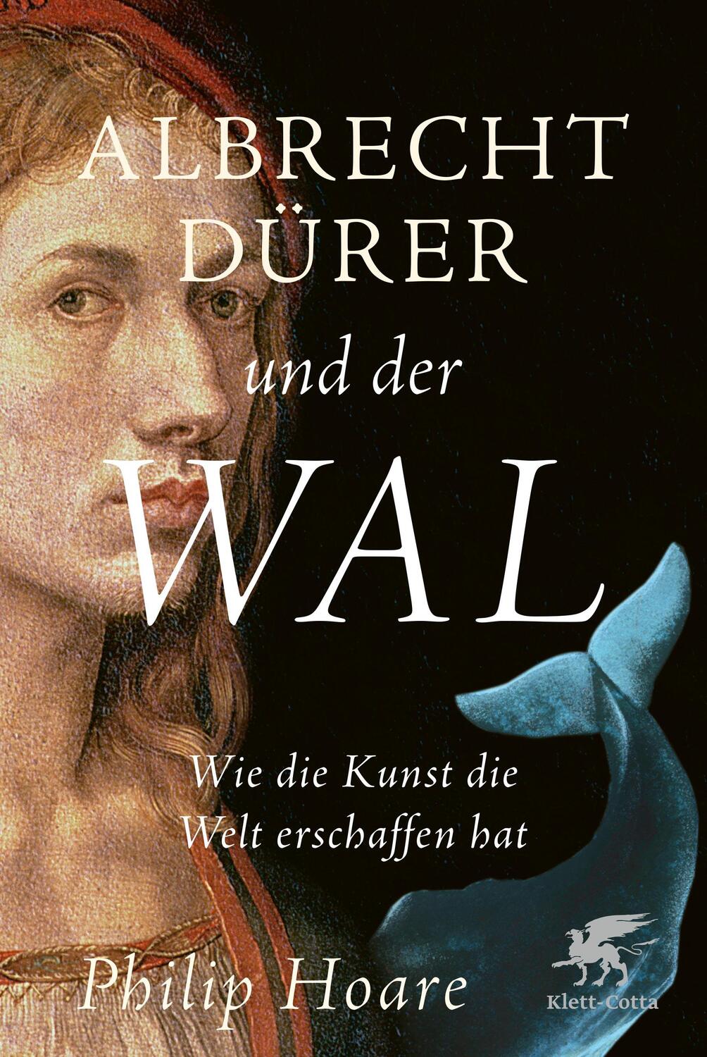 Cover: 9783608986495 | Albrecht Dürer und der Wal | Wie die Kunst die Welt erschaffen hat