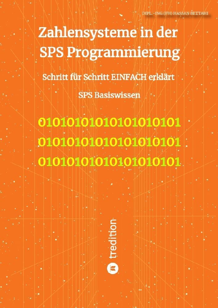 Cover: 9783347772762 | Zahlensysteme in der SPS Programmierung | Hassan Bettahi | Taschenbuch