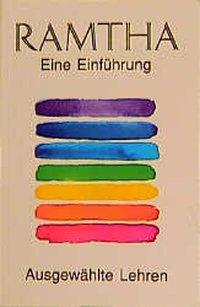 Cover: 9783895390548 | Ramtha. Eine Einführung | Ausgewählte Lehren | Steven Lee Weinberg