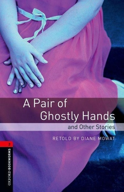 Cover: 9780194791250 | Pair of Ghostly Hands and Other Stories | Diane Mowat | Taschenbuch