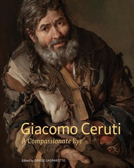 Cover: 9781606068366 | Giacomo Ceruti | A Compassionate Eye | Davide Gasparotto | Taschenbuch