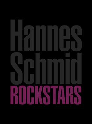 Cover: 9783905509847 | Rockstars | Hannes Schmid | Buch | 256 S. | Englisch | 2009