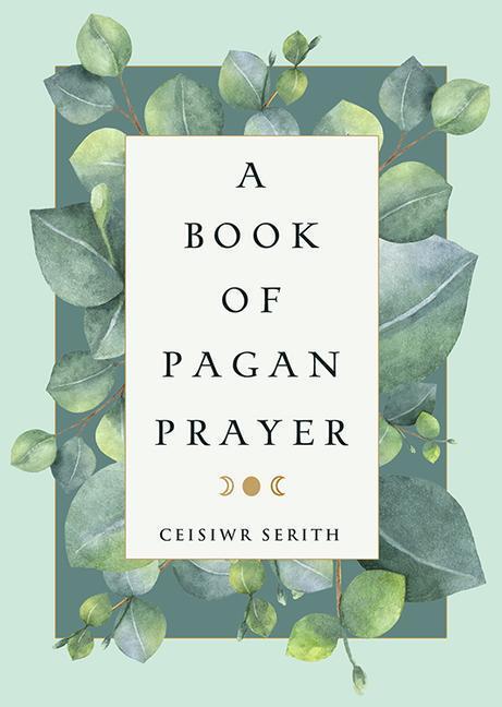 Cover: 9781578636495 | A Book of Pagan Prayer | Ceisiwr Serith | Taschenbuch | Englisch
