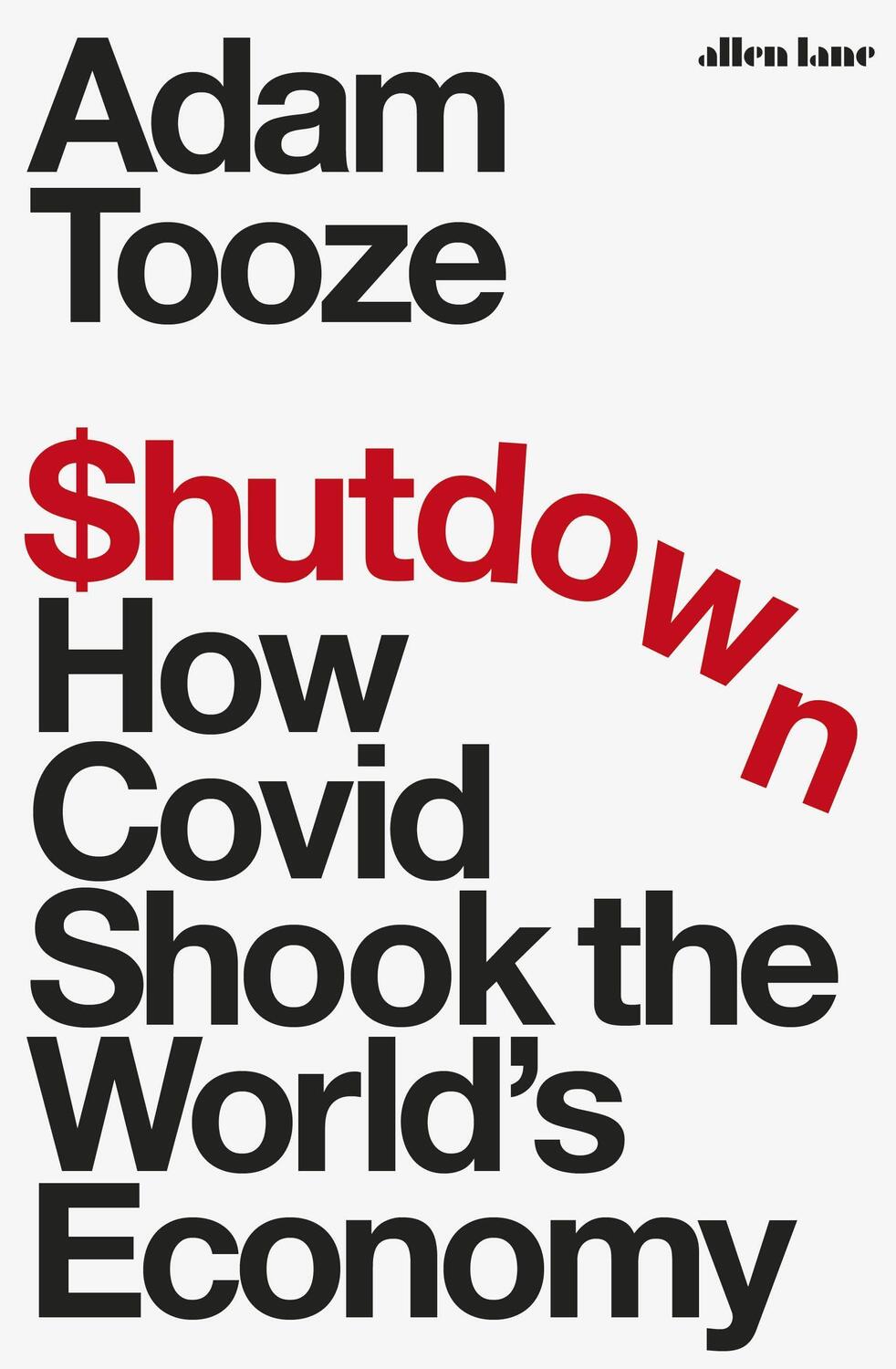 Cover: 9780241501771 | Shutdown | How Covid Shook the World's Economy | Adam Tooze | Buch