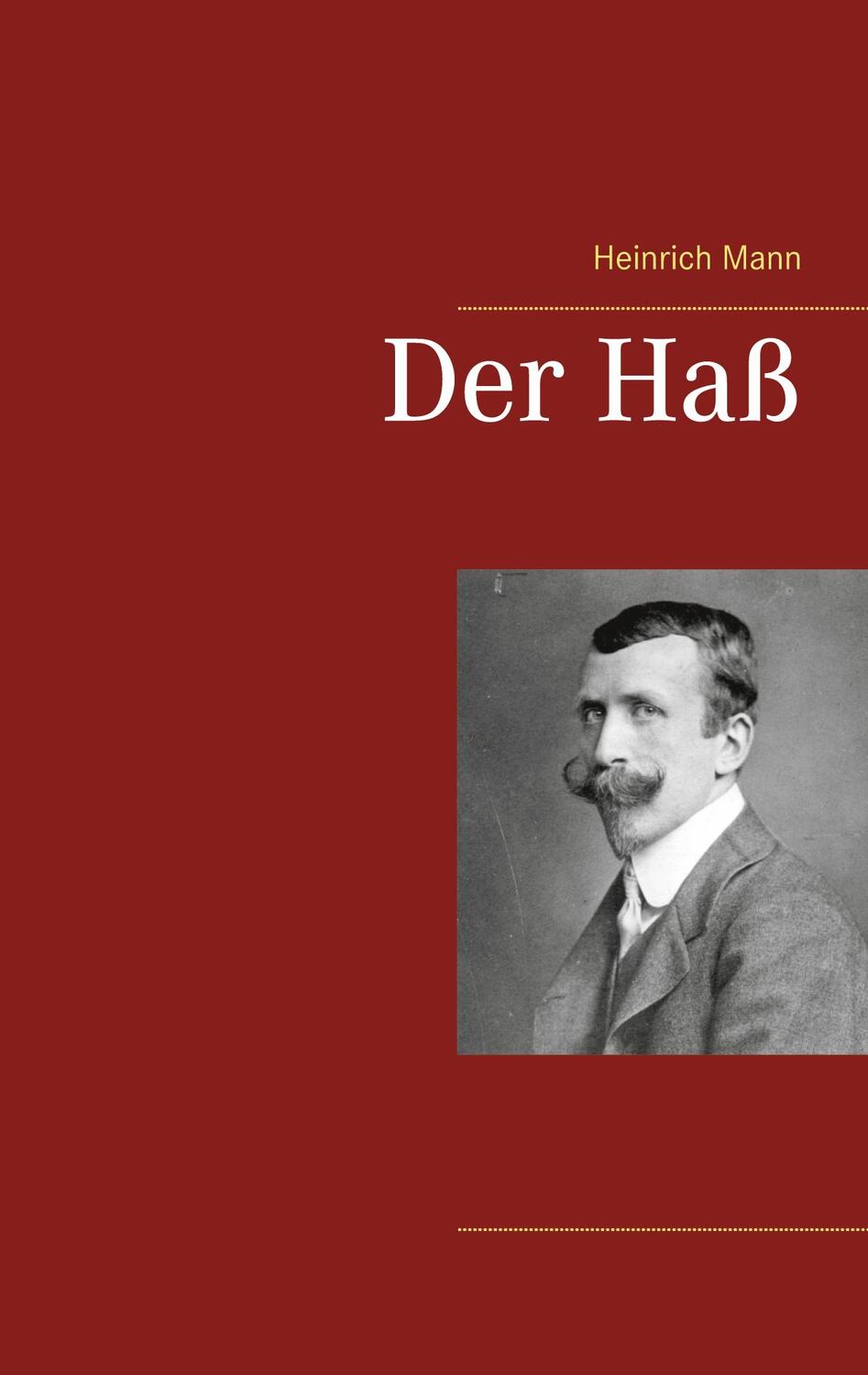 Cover: 9783753409351 | Der Haß | Heinrich Mann | Taschenbuch | Paperback | Deutsch | 2021