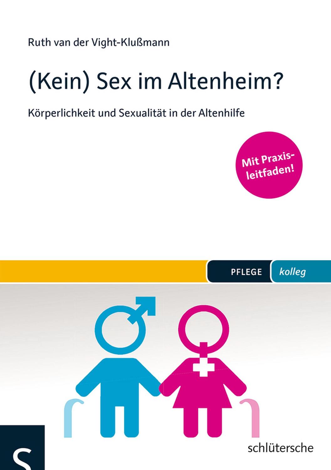 Cover: 9783899933284 | (Kein) Sex im Altenheim? | Ruth van der Vight-Klußmann | Taschenbuch
