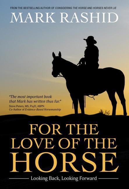 Cover: 9781646011391 | For the Love of the Horse: Looking Back, Looking Forward | Mark Rashid