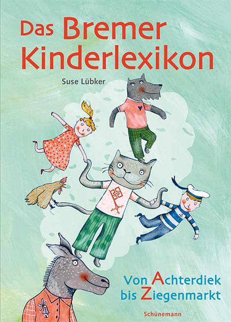 Cover: 9783944552620 | Das Bremer Kinderlexikon | Von Achterdiek bis Ziegenmarkt | Buch