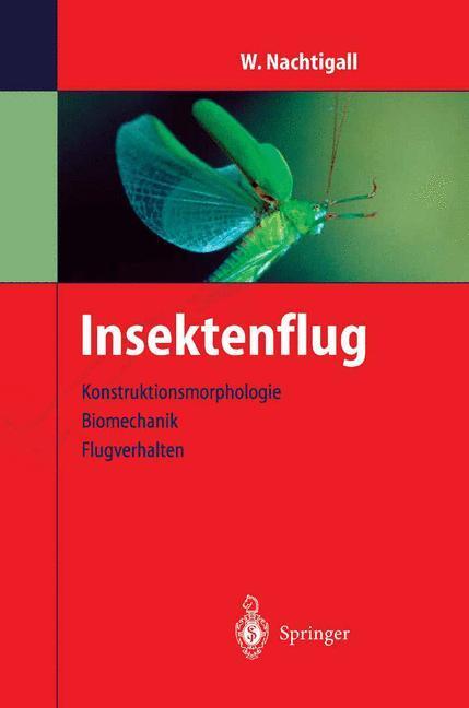 Cover: 9783540000471 | Insektenflug | Konstrucktionsmorphologie, Biomechanik, Flugverhalten