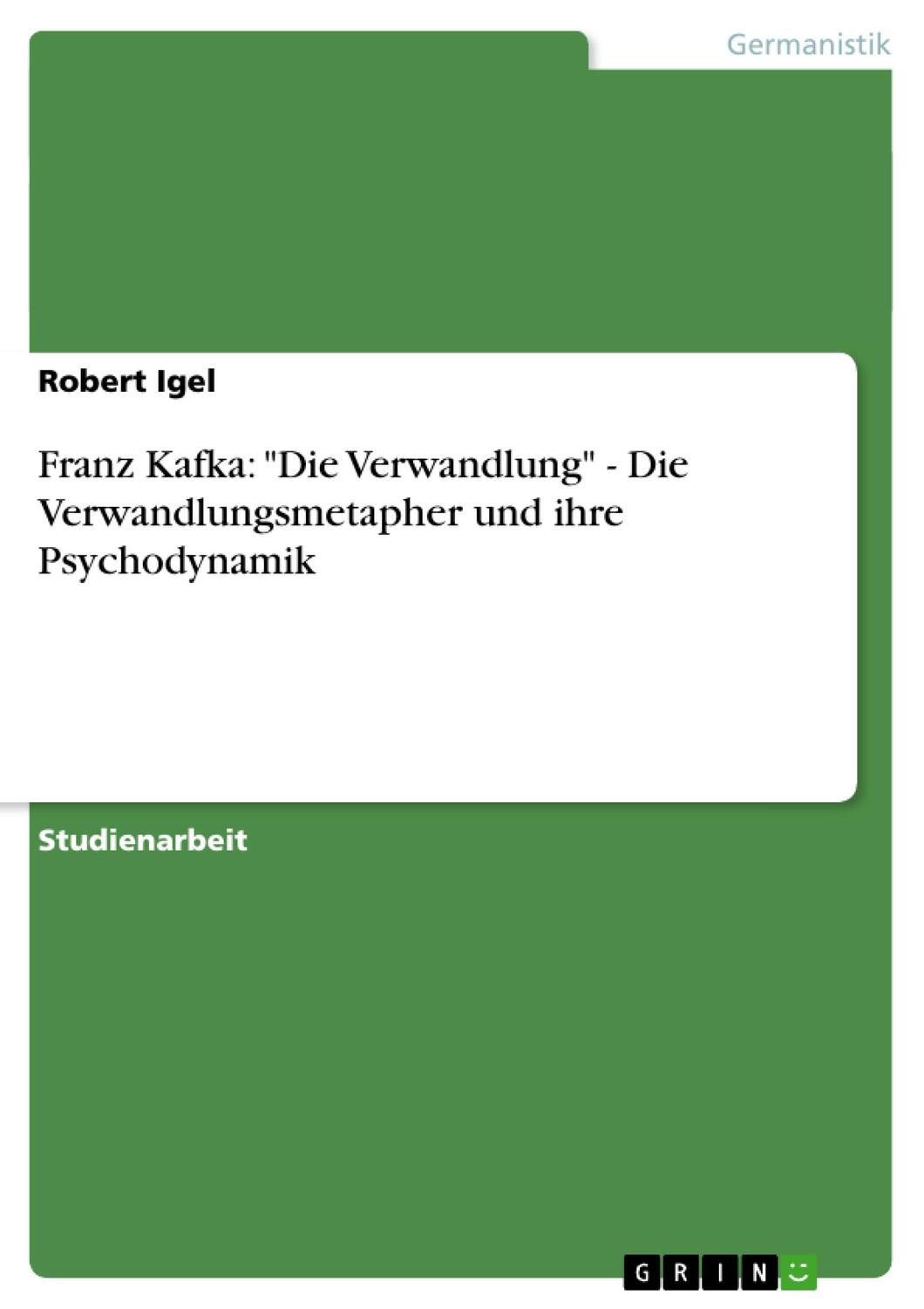 Cover: 9783638889438 | Franz Kafka: "Die Verwandlung" - Die Verwandlungsmetapher und ihre...