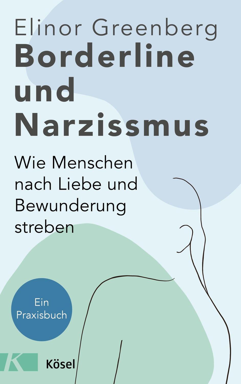 Cover: 9783466347643 | Borderline und Narzissmus | Elinor Greenberg | Buch | 480 S. | Deutsch