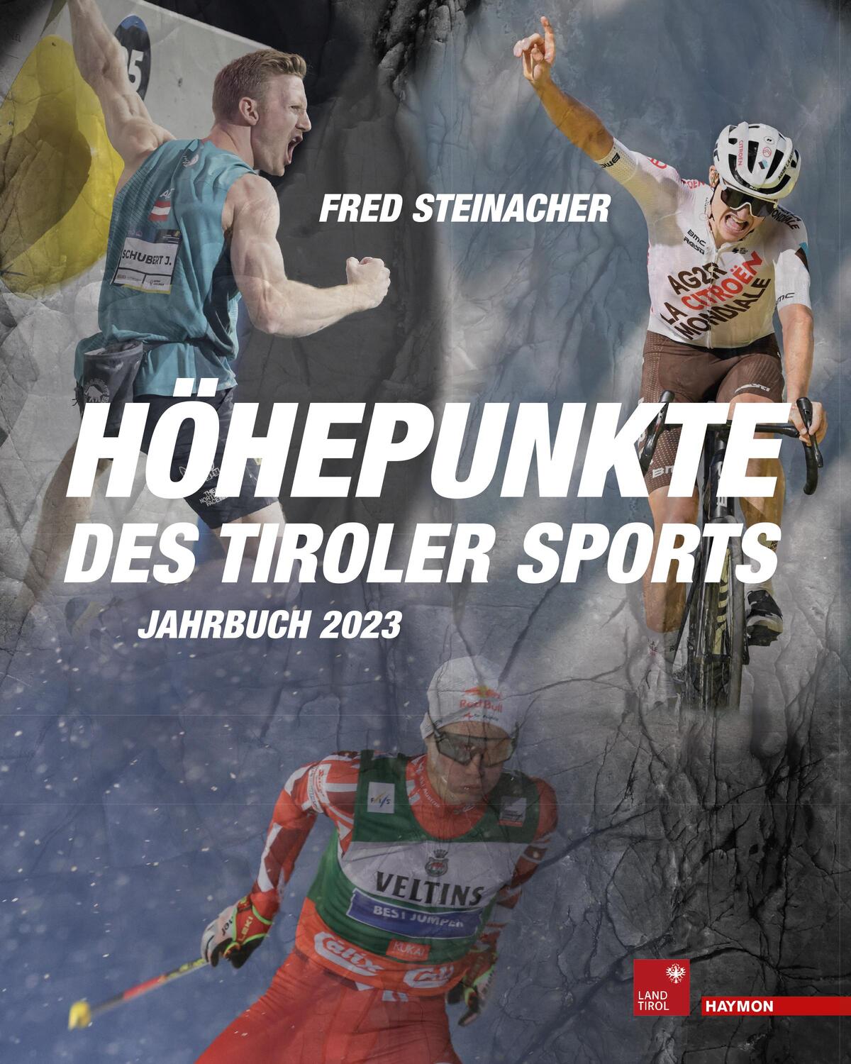Cover: 9783709982204 | Höhepunkte des Tiroler Sports - Jahrbuch 2023 | Fred Steinacher | Buch