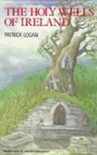 Cover: 9780861400461 | The Holy Wells of Ireland | Patrick Logan | Taschenbuch | Englisch