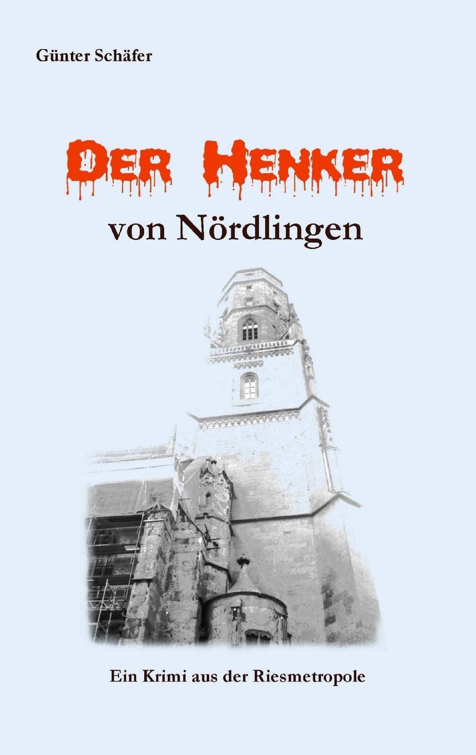 Cover: 9783738650006 | Der Henker von Nördlingen | Günter Schäfer | Taschenbuch | Paperback