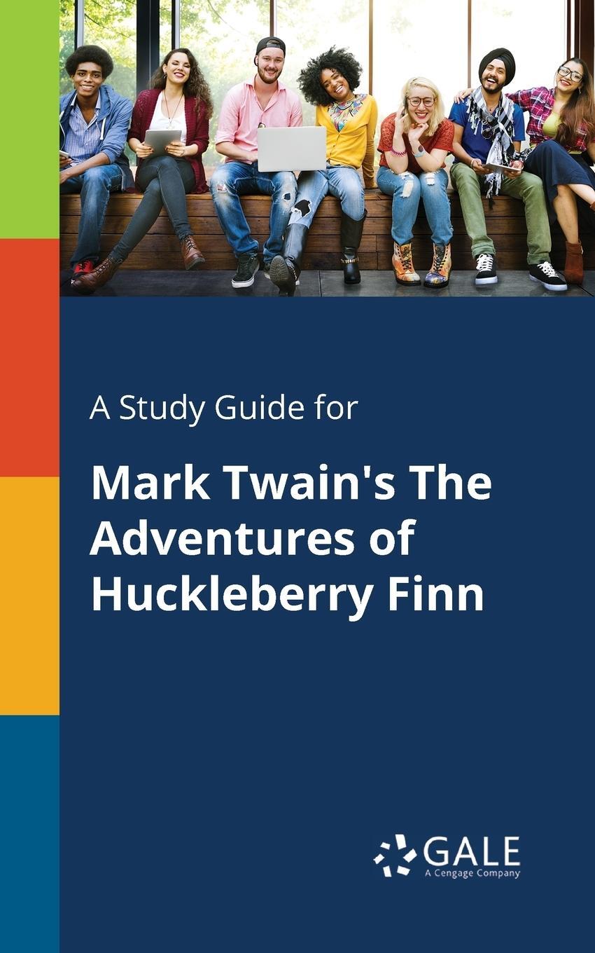 Cover: 9781375397759 | A Study Guide for Mark Twain's The Adventures of Huckleberry Finn