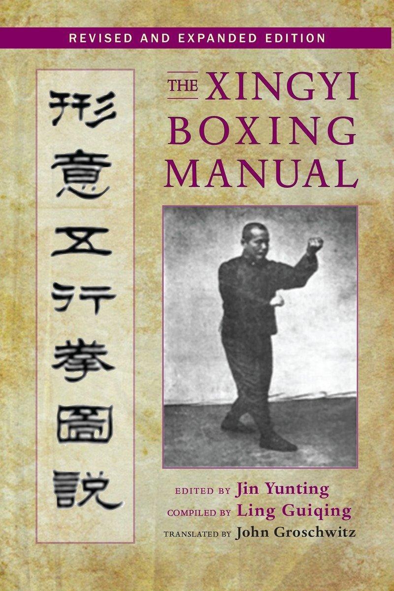 Cover: 9781583948538 | The Xingyi Boxing Manual, Revised and Expanded Edition | Jin Yunting