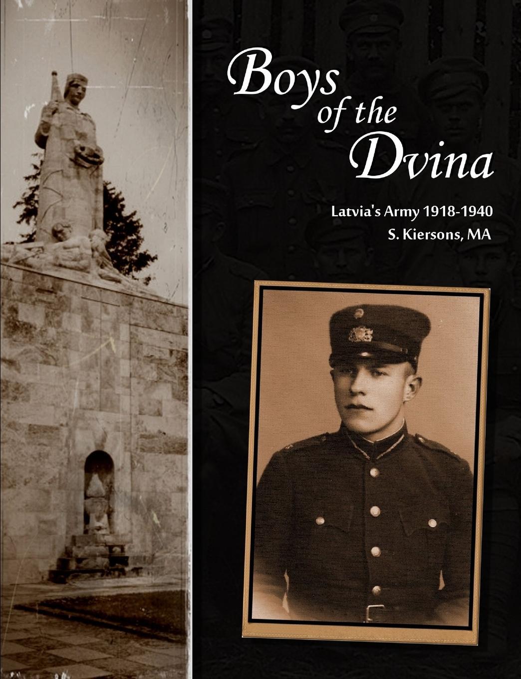 Cover: 9781300015918 | Boys of the Dvina - Latvia's Army 1918-1940 | Ma S. Kiersons | Buch