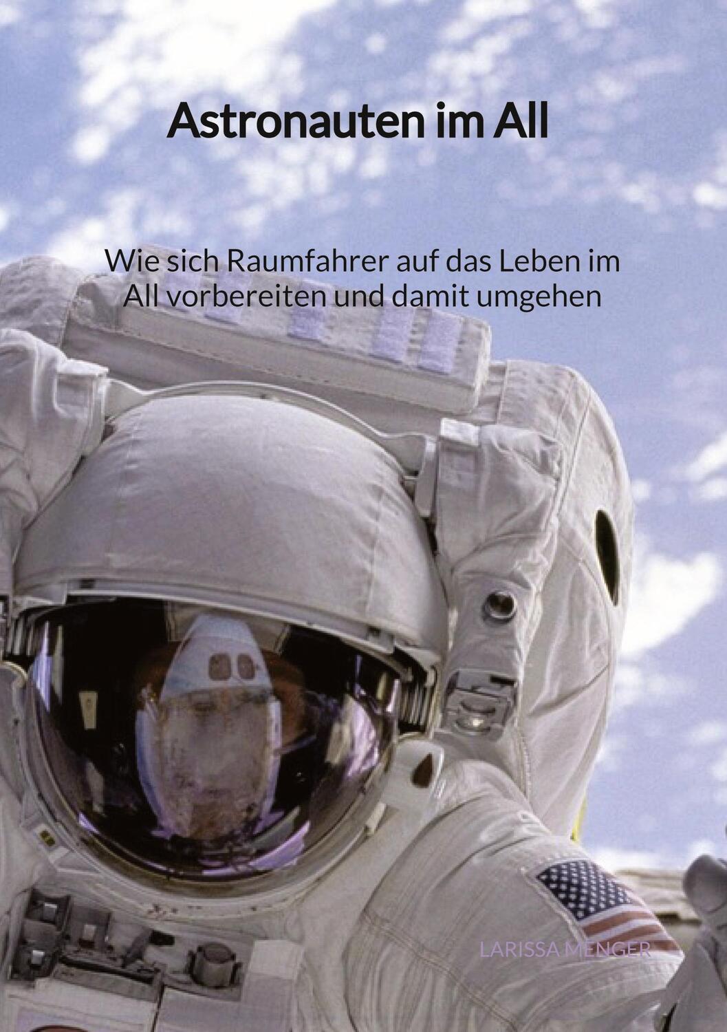 Cover: 9783347996199 | Astronauten im All - Wie sich Raumfahrer auf das Leben im All...