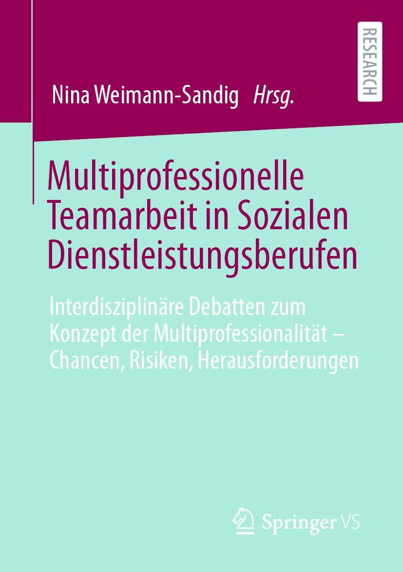 Cover: 9783658364854 | Multiprofessionelle Teamarbeit in Sozialen Dienstleistungsberufen | xi