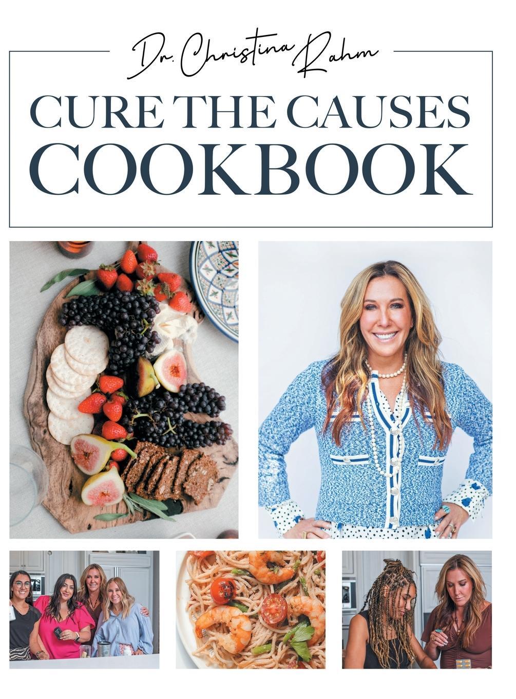 Cover: 9781662934117 | Cure the Causes Cookbook | Christina Rahm | Buch | Cure the Causes