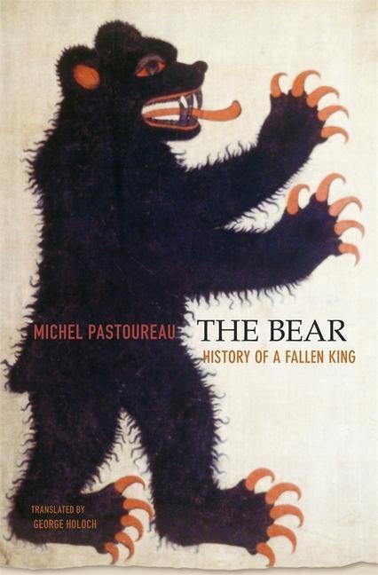 Cover: 9780674047822 | The Bear | History of a Fallen King | Michel Pastoureau | Buch | 2011