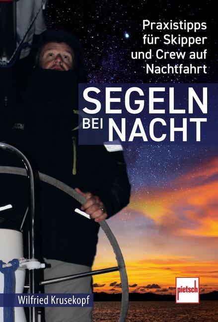 Cover: 9783613509856 | Segeln bei Nacht | Praxistipps für Skipper und Crew auf Nachtfahrt