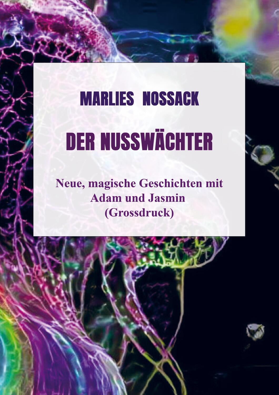 Cover: 9789403726748 | Der Nusswächter | Marlies Noßack | Taschenbuch | Paperback | 188 S.