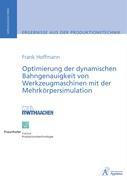 Cover: 9783940565129 | Optimierung der dynamischen Bahngenauigkeit von Werkzeugmaschinen...