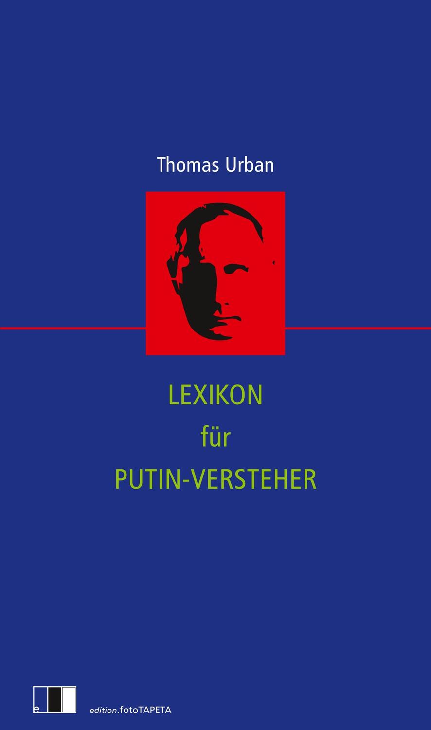 Cover: 9783949262340 | Lexikon für Putin-Versteher | Thomas Urban | Taschenbuch | 224 S.