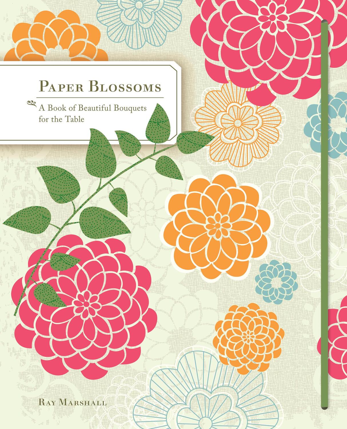 Cover: 9780811874199 | Paper Blossoms | A Pop-Up Book | Ray Marshall | Buch | Englisch | 2010