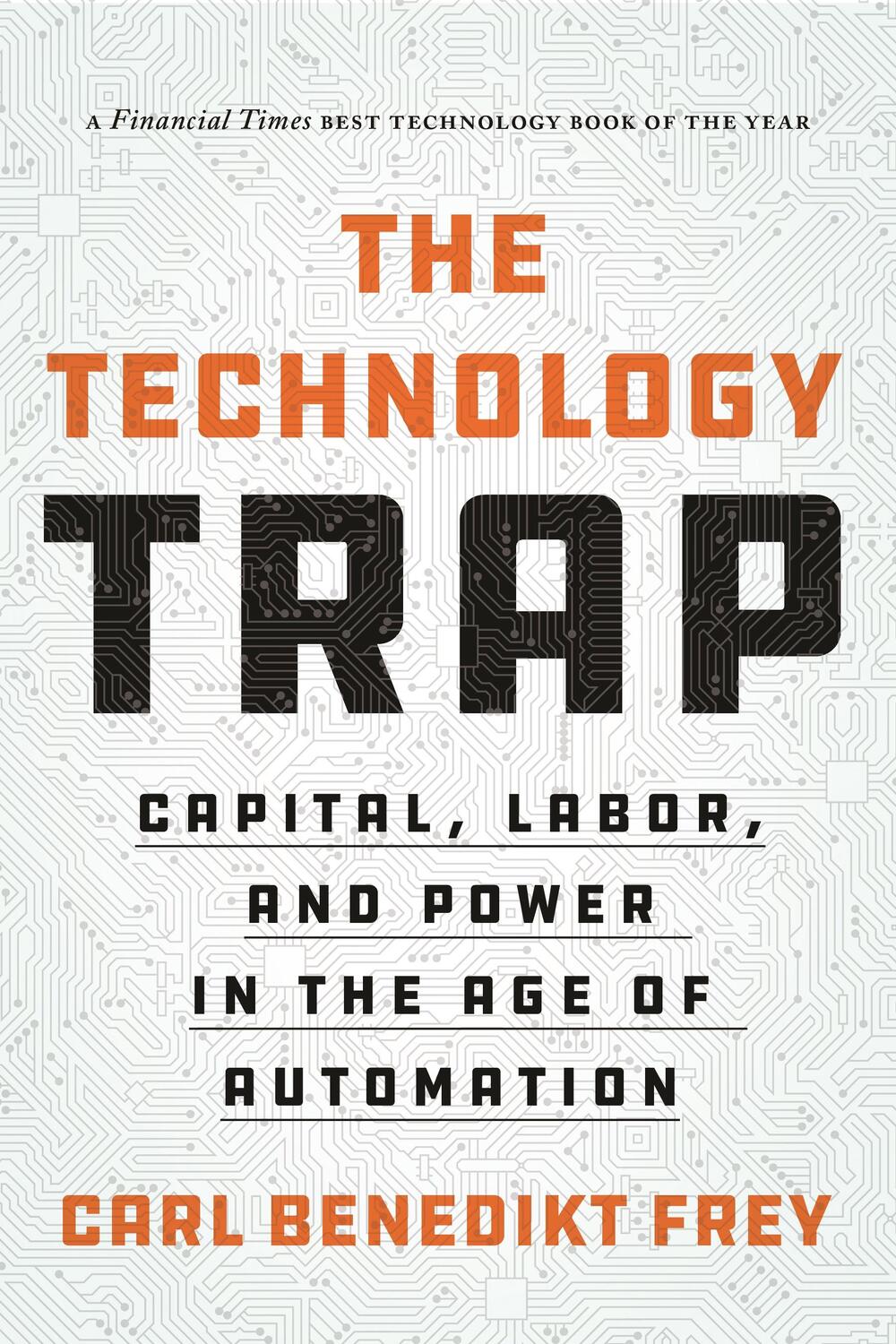 Cover: 9780691210797 | Technology Trap | Capital, Labor, and Power in the Age of Automation
