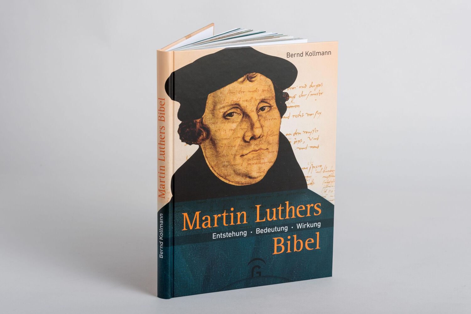 Bild: 9783579071565 | Martin Luthers Bibel | Entstehung - Bedeutung - Wirkung | Kollmann