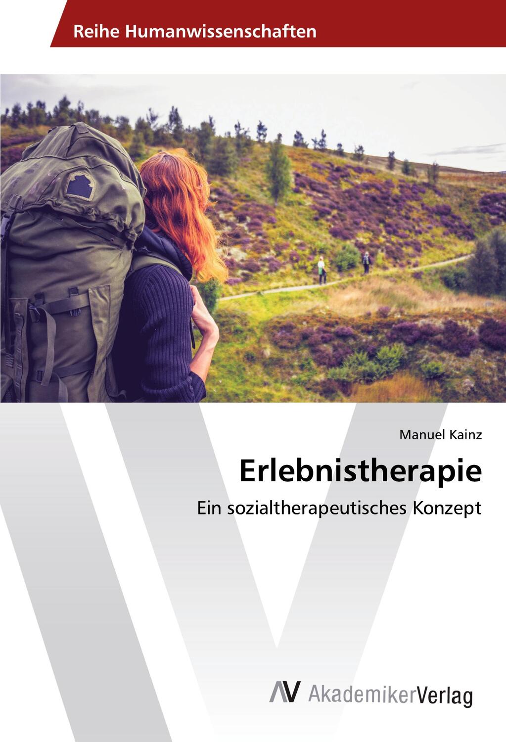 Cover: 9783639867169 | Erlebnistherapie | Ein sozialtherapeutisches Konzept | Manuel Kainz