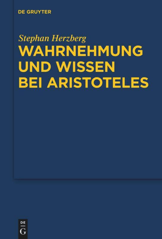 Cover: 9783110212365 | Wahrnehmung und Wissen bei Aristoteles | Stephan Herzberg | Buch | X
