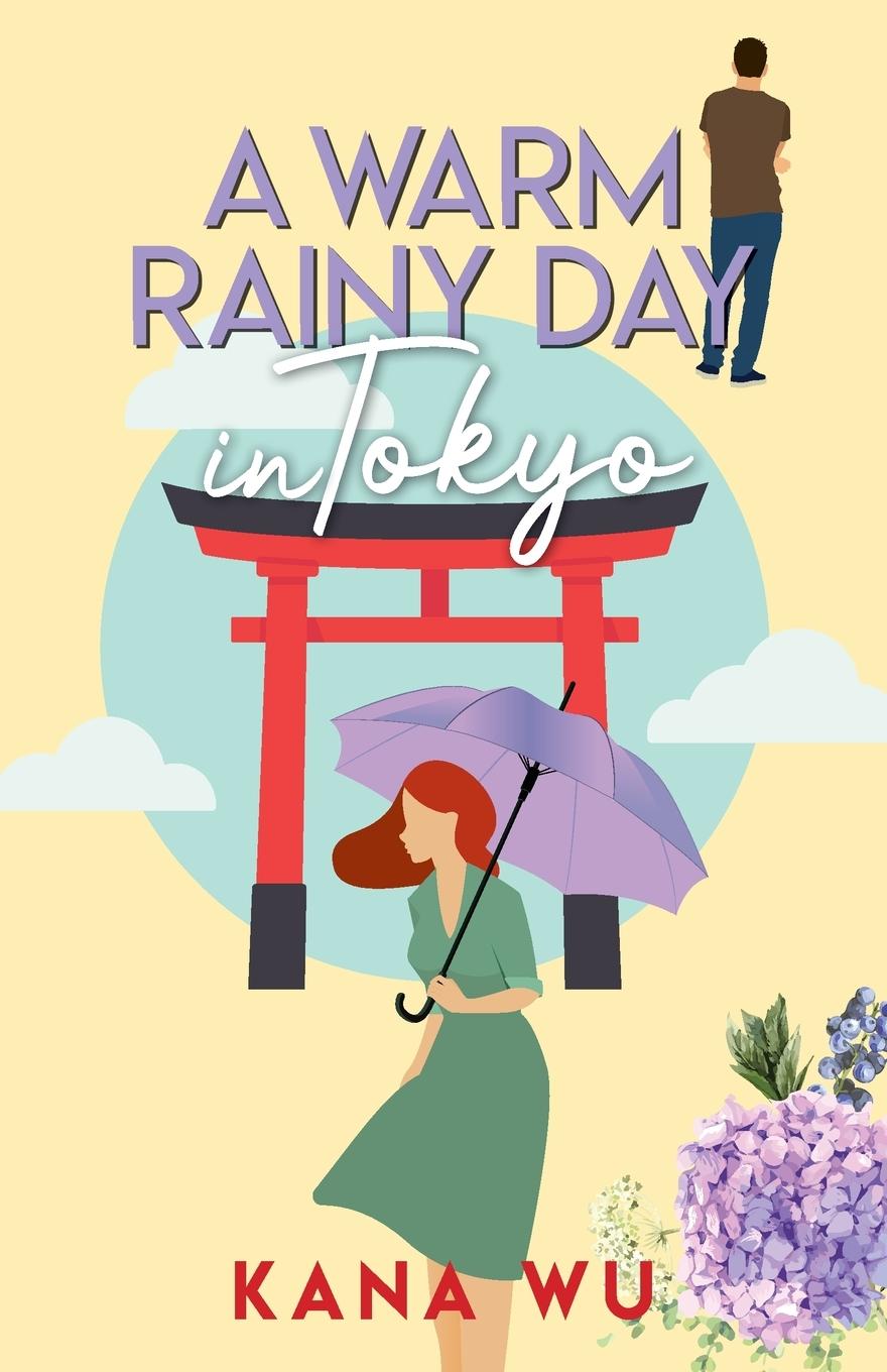 Cover: 9781735767642 | A Warm Rainy Day In Tokyo | Kana Wu | Taschenbuch | Paperback | 2022