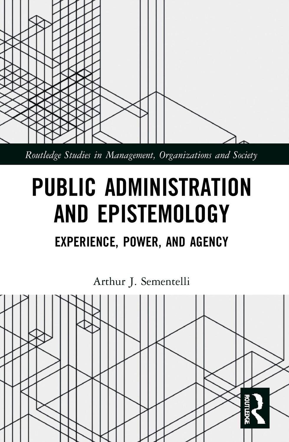 Cover: 9780367689414 | Public Administration and Epistemology | Experience, Power, and Agency