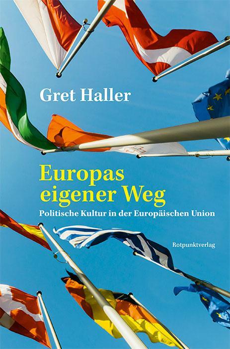 Cover: 9783039730223 | Europas eigener Weg | Politische Kultur in der europäischen Union